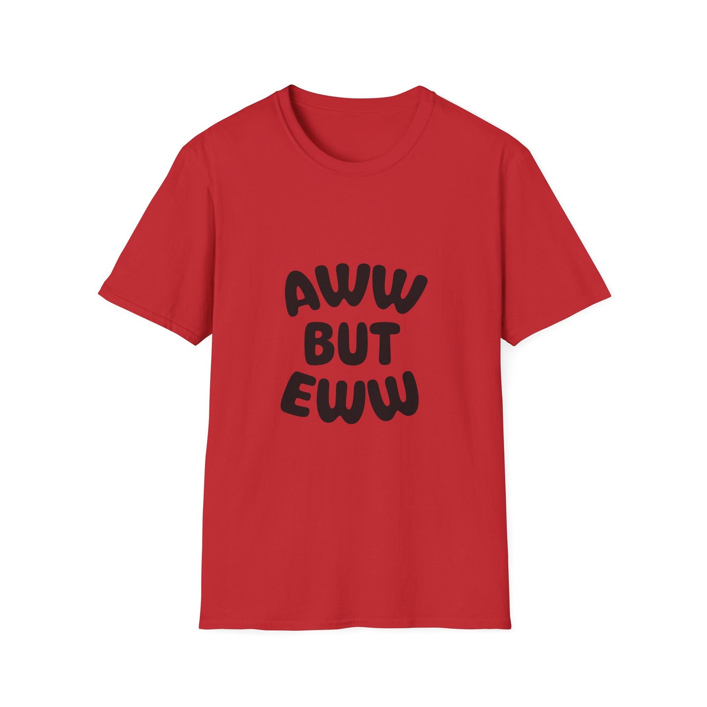 Aww But Eww T-Shirt