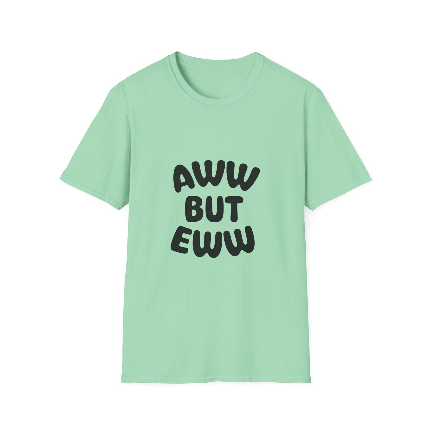 Aww But Eww T-Shirt