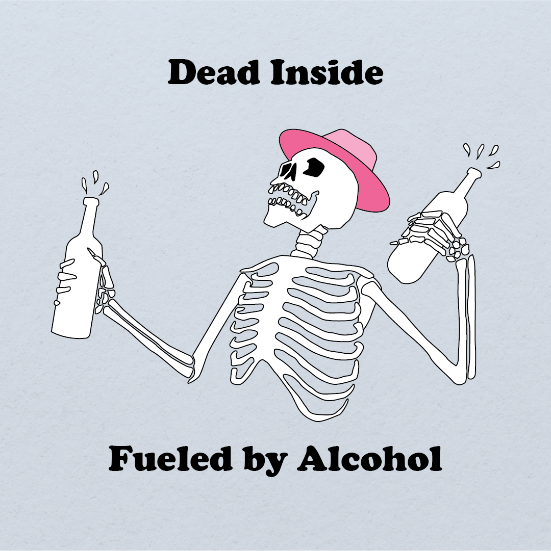 Dead Inside Fueled by Alcohol T-Shirt