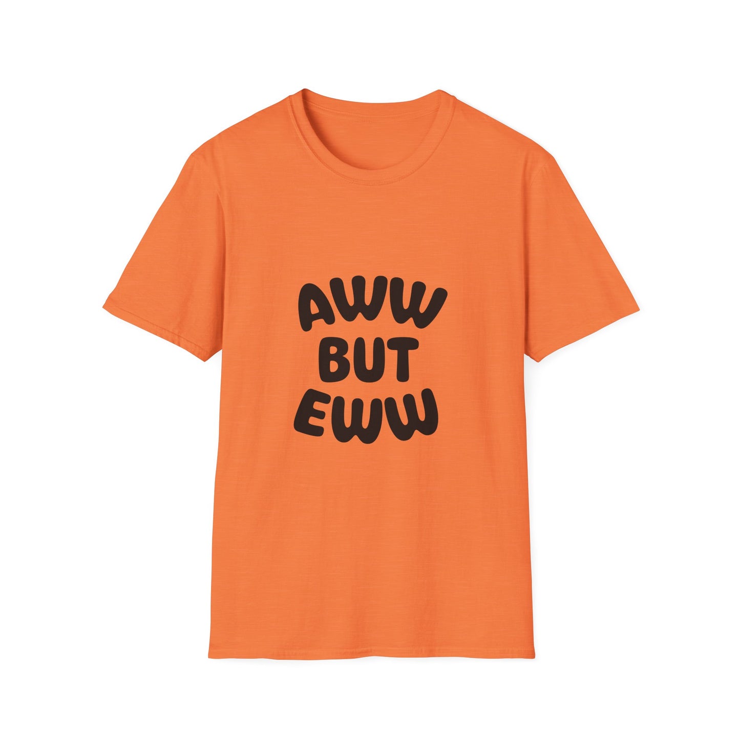 Aww But Eww T-Shirt