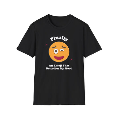 Finally An Emoji That Describes My Mood T-Shirt