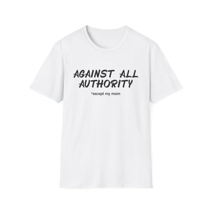 Against All Authority T-Shirt