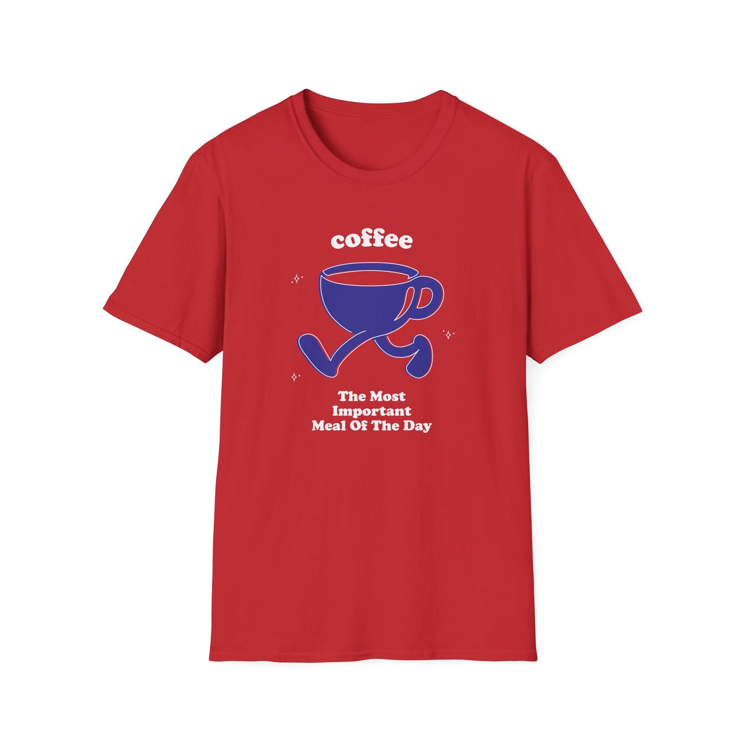 Coffee - The Most Important Meal Of The Day T-Shirt