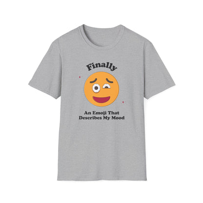 Finally An Emoji That Describes My Mood T-Shirt