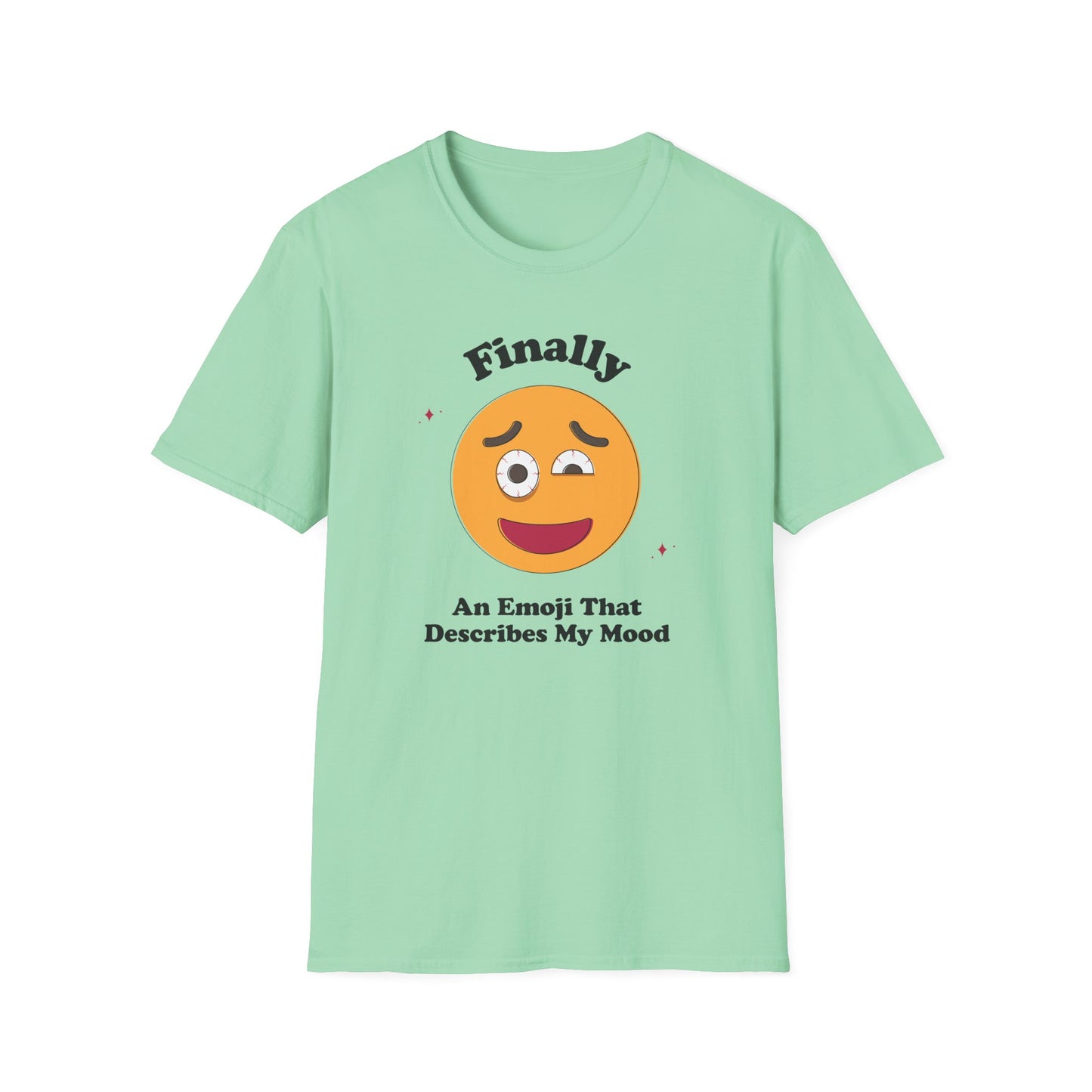 Finally An Emoji That Describes My Mood T-Shirt