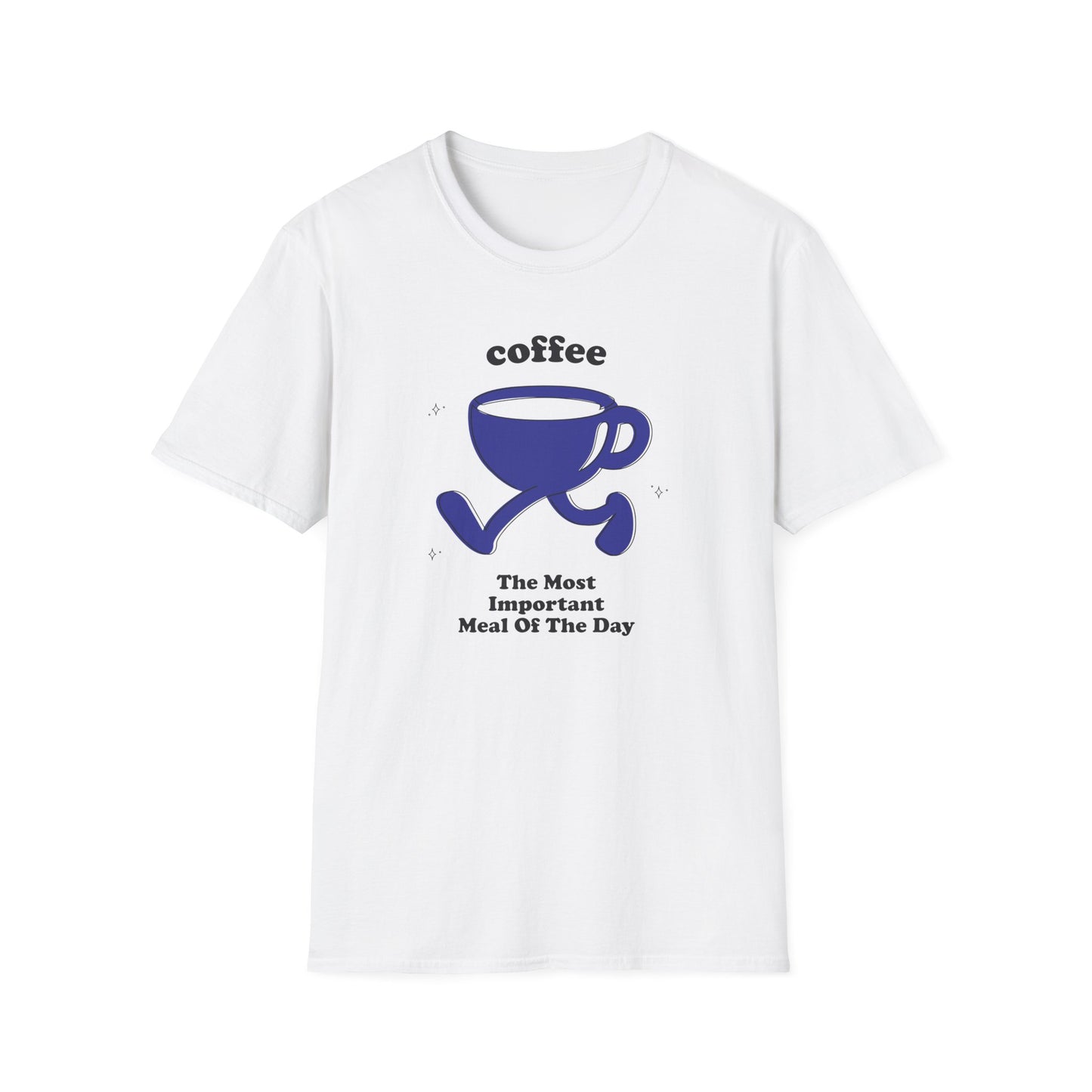 Coffee - The Most Important Meal Of The Day T-Shirt